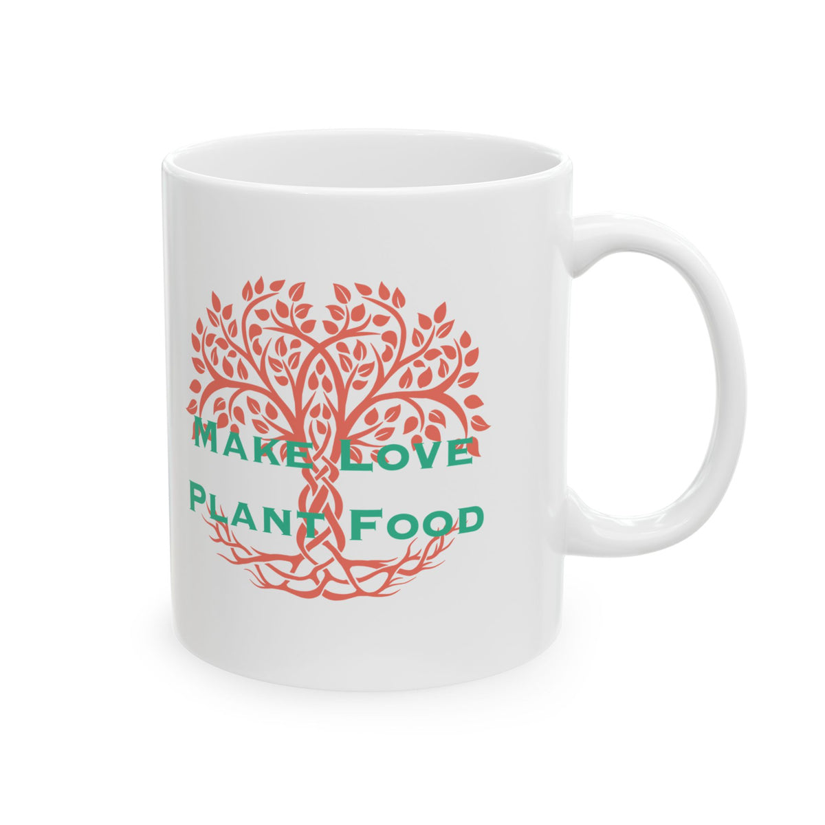 Make Love Plant Trees Ceramic Mug, (11oz)